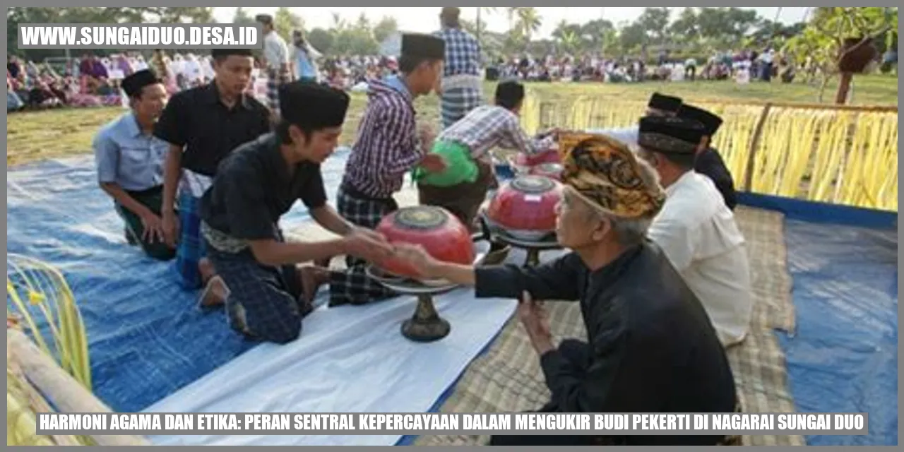 Harmoni Agama dan Etika: Peran Sentral Kepercayaan dalam Mengukir Budi Pekerti di Nagarai Sungai Duo