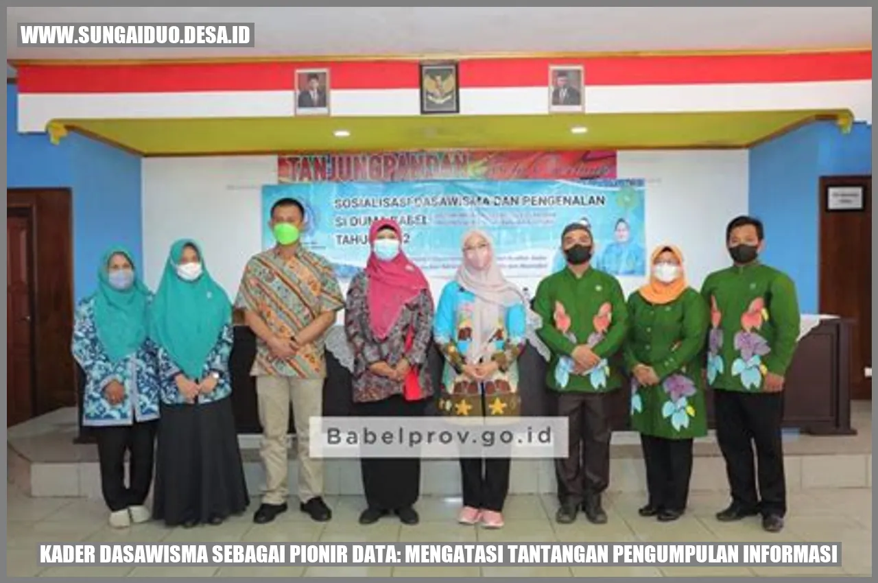Kader Dasawisma sebagai Pionir Data: Mengatasi Tantangan Pengumpulan Informasi