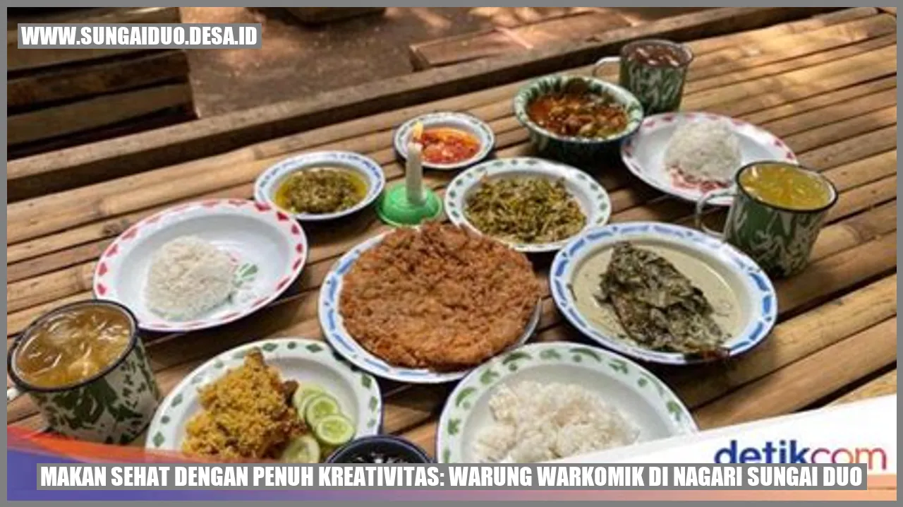 Makan Sehat dengan Penuh Kreativitas: Warung WARKOMIK di Nagari Sungai Duo