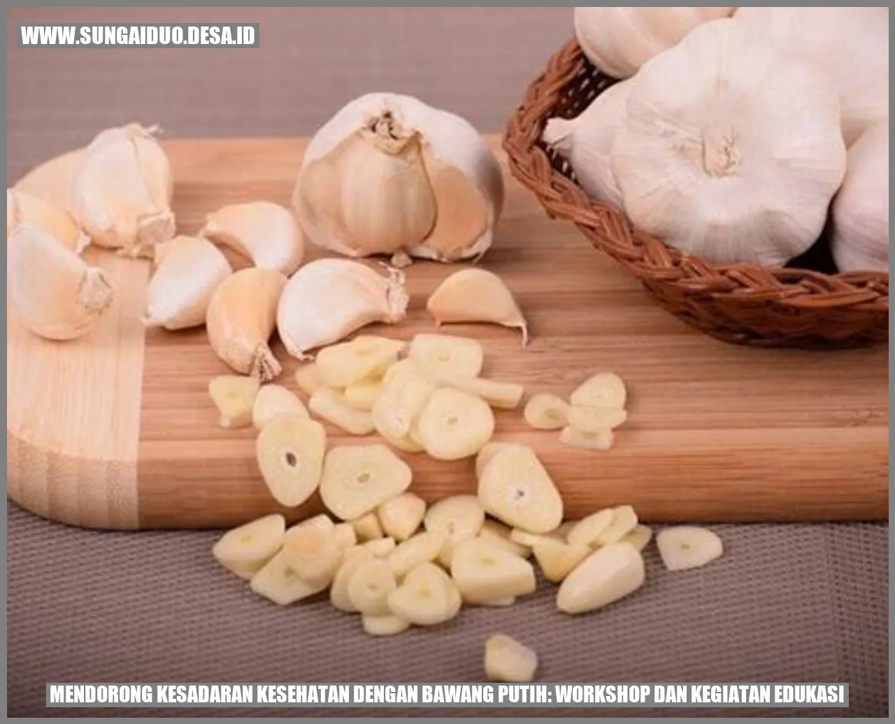 Mendorong Kesadaran Kesehatan dengan Bawang Putih: Workshop dan Kegiatan Edukasi