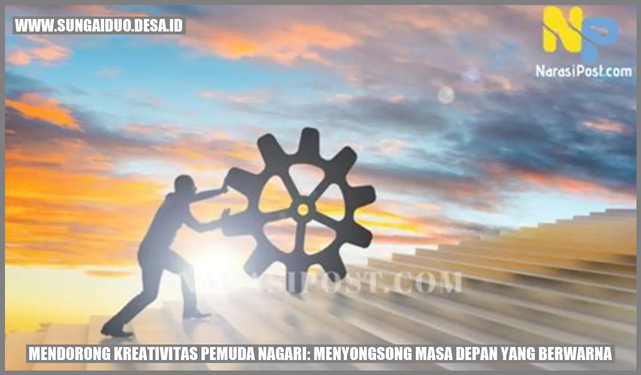 Mendorong Kreativitas Pemuda Nagari: Menyongsong Masa Depan yang Berwarna