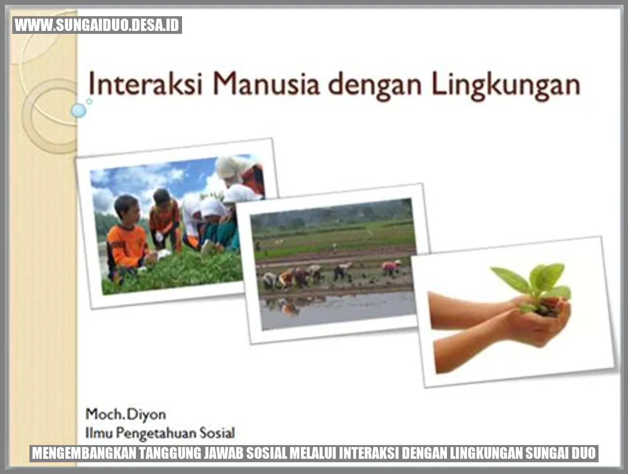Mengembangkan Tanggung Jawab Sosial melalui Interaksi dengan Lingkungan Sungai Duo