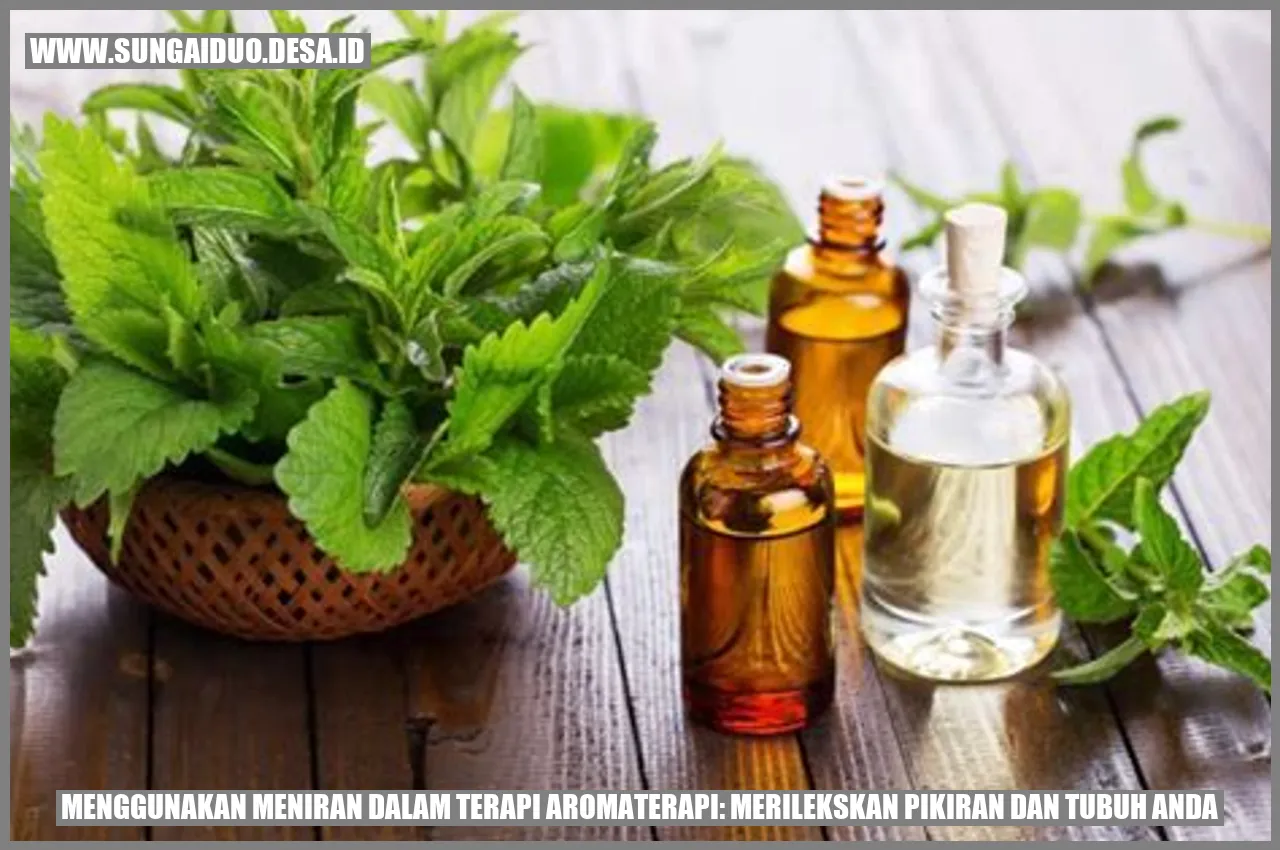 Menggunakan Meniran dalam Terapi Aromaterapi: Merilekskan Pikiran dan Tubuh Anda