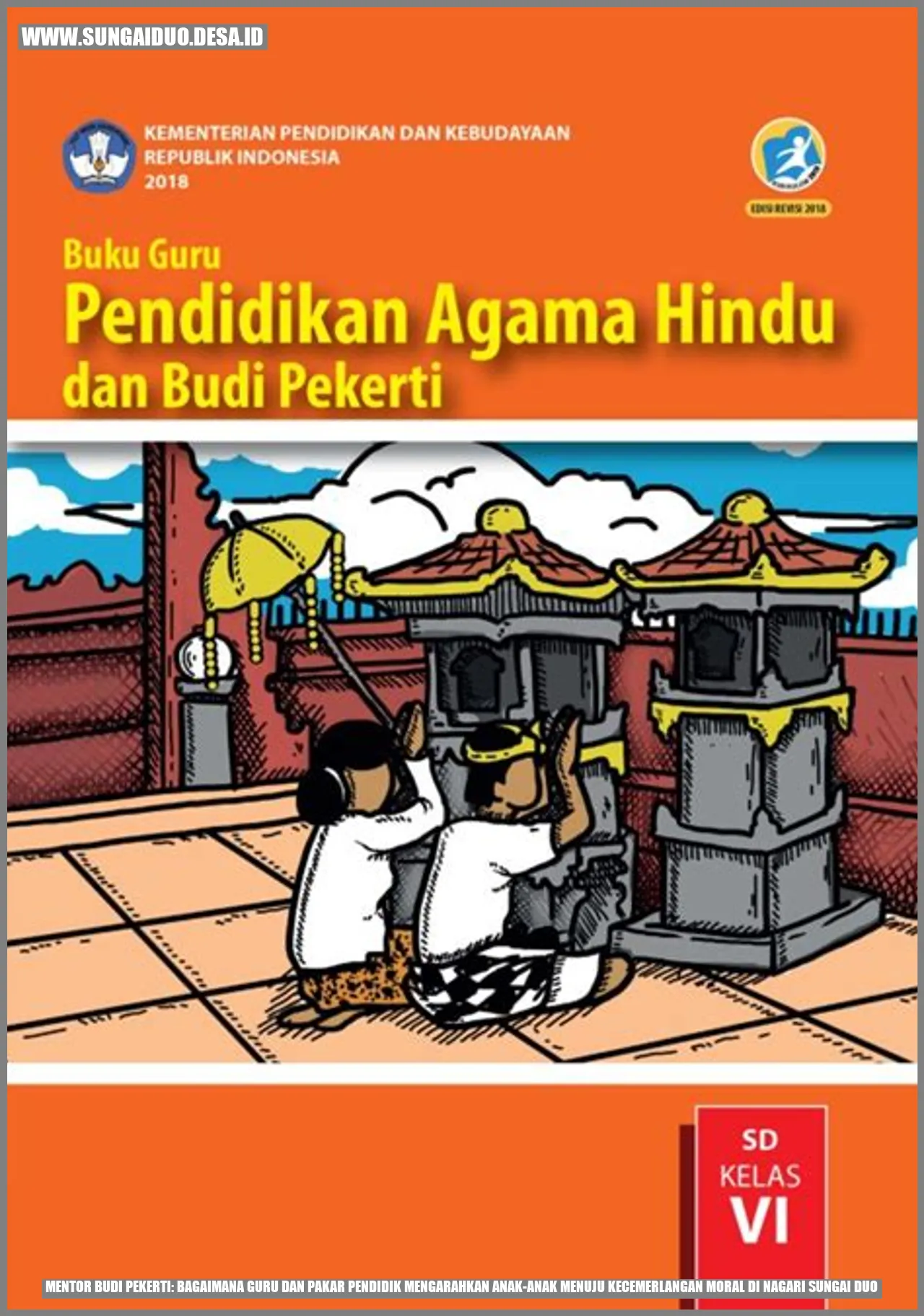 Mentor Budi Pekerti: Bagaimana Guru dan Pakar Pendidik Mengarahkan Anak-anak menuju Kecemerlangan Moral di Nagari Sungai Duo