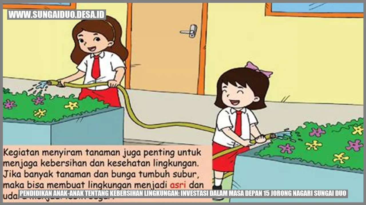 Pendidikan Anak-anak tentang Kebersihan Lingkungan: Investasi dalam Masa Depan 15 Jorong Nagari Sungai Duo