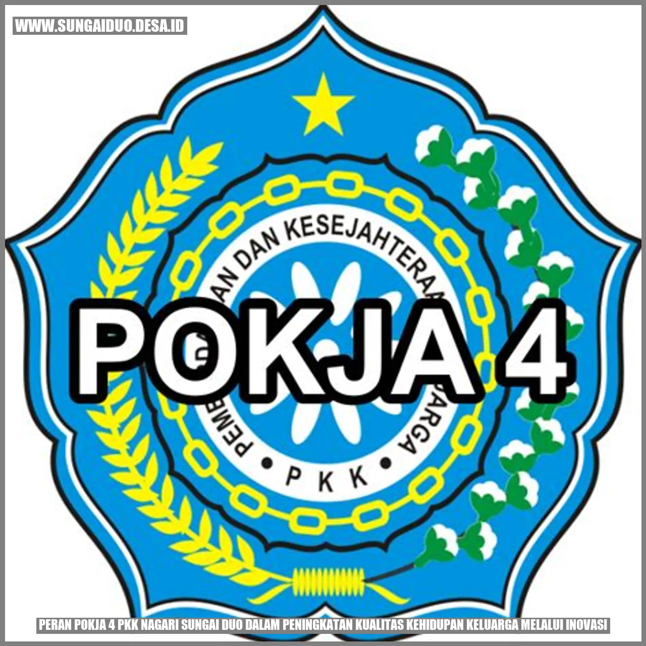 Peran Pokja 4 PKK Nagari Sungai Duo dalam Peningkatan Kualitas Kehidupan Keluarga melalui Inovasi