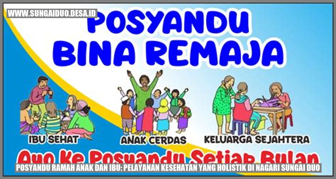 Posyandu Ramah Anak dan Ibu: Pelayanan Kesehatan yang Holistik di Nagari Sungai Duo