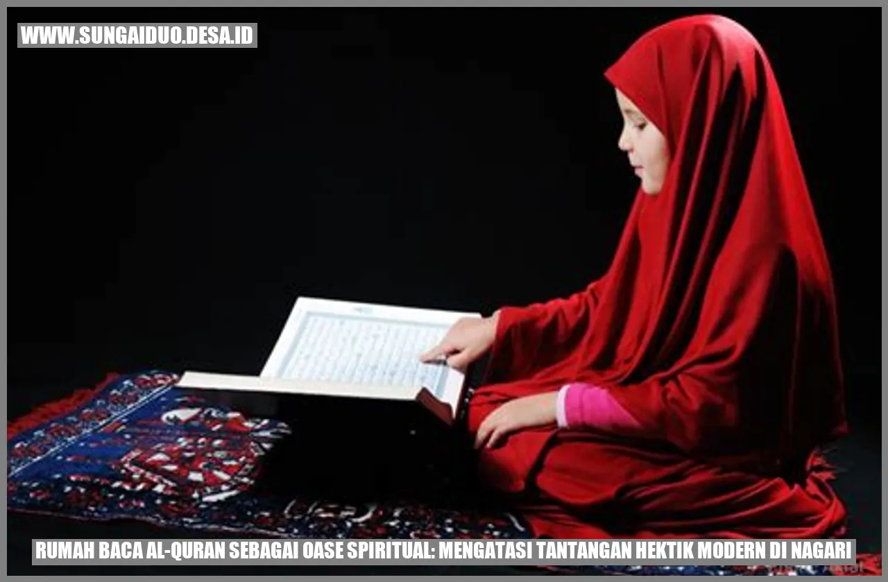 Rumah Baca Al-Quran Sebagai Oase Spiritual: Mengatasi Tantangan Hektik Modern di Nagari