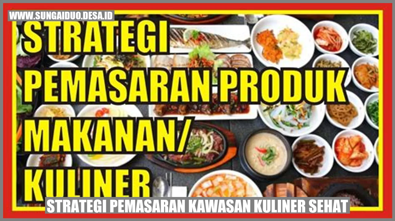 Strategi Pemasaran Kawasan Kuliner Sehat